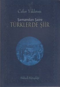 Şamandan Şaire Türklerde Şiir                                                                                                                                                                                                                                  