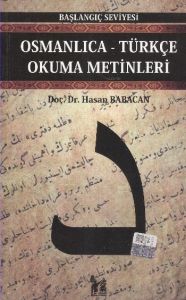 Osmanlıca-Türkçe Okuma Metinleri - Başlangıç Seviy                                                                                                                                                                                                             