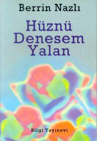 Hüznü Denesem Yalan                                                                                                                                                                                                                                            