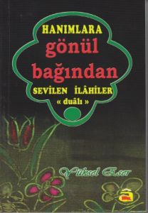 Hanımlara Gönül Bağından Sevilen İlahiler                                                                                                                                                                                                                      