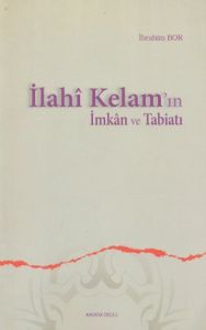 İlahi Kelam’ın İmkan ve Tabiatı                                                                                                                                                                                                                                