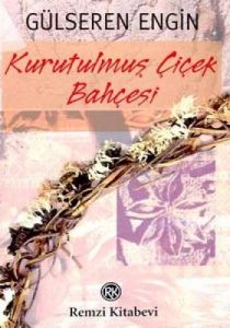 Kurutulmuş Çiçek Bahçesi                                                                                                                                                                                                                                       