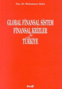 Global Finansal SistemFinansal Krizler ve Türkiye                                                                                                                                                                                                              