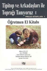 Tipitop ve Arkadaşları ile Toprağı Tanıyoruz 1 - Ö                                                                                                                                                                                                             