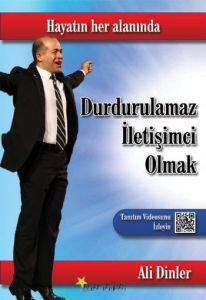 Durdurulamaz İletişimci Olmak                                                                                                                                                                                                                                  