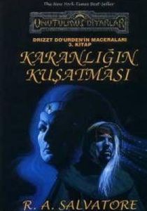 Karanlığın Kuşatması Drizzt Do’urden’in Maceraları                                                                                                                                                                                                             