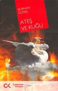 Ateş ve Kuğu                                                                                                                                                                                                                                                   