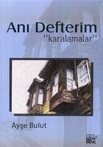 Anı Defterim “Karalamalar“                                                                                                                                                                                                                                     