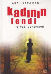 Kadının Fendi Erkeği Yenemedi                                                                                                                                                                                                                                  