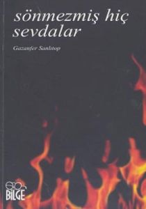 Sönmezmiş Hiç Sevdalar                                                                                                                                                                                                                                         