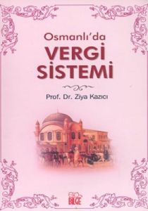 Osmanlı’da Vergi Sistemi                                                                                                                                                                                                                                       