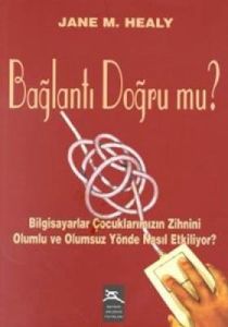 Bağlantı Doğru mu? Bilgisayarlar Çocuklarımızın Zi                                                                                                                                                                                                             