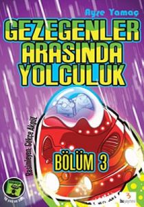 Gezegenler Arasında Yolculuk - Bölüm 3                                                                                                                                                                                                                         