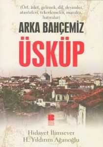 Arka Bahçemiz Üsküp                                                                                                                                                                                                                                            