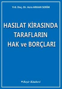 Hasılat Kirasında Tarafların Hak ve Borçları                                                                                                                                                                                                                   