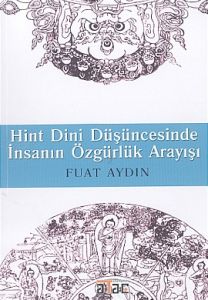 Hint Dini Düşüncesinde İnsanın Özgürlük Arayışı                                                                                                                                                                                                                