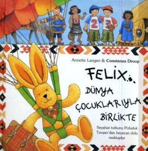 Felix Dünya Çocuklarıyla Birlikte (Ciltli)                                                                                                                                                                                                                     