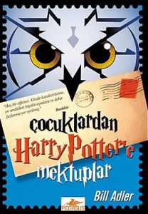 Çocuklardan Harry Potter’e Mektuplar                                                                                                                                                                                                                           