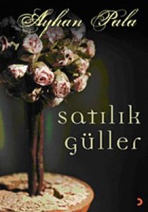 Satılık Güller                                                                                                                                                                                                                                                 