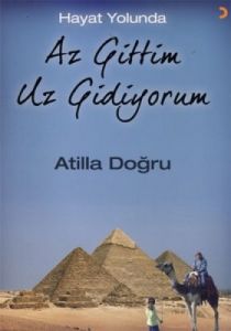 Hayat Yolunda Az Gittim Uz Gidiyorum                                                                                                                                                                                                                           