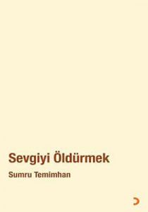 Sevgiyi Öldürmek                                                                                                                                                                                                                                               