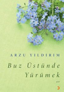 Buz Üstünde Yürümek                                                                                                                                                                                                                                            