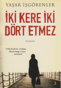 İki Kere İki Dört Etmez                                                                                                                                                                                                                                        