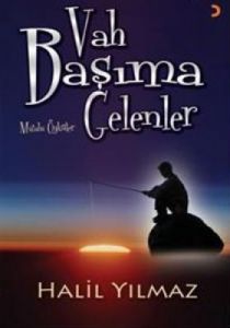 Vah Başıma Gelenler                                                                                                                                                                                                                                            