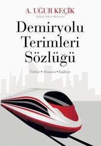 Demiryolu Terimleri Sözlüğü                                                                                                                                                                                                                                    