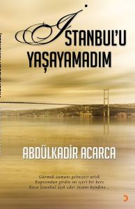 İstanbul’u Yaşayamadım                                                                                                                                                                                                                                         