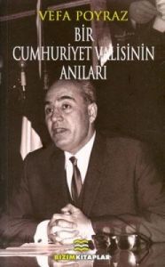 Bir Cumhuriyet Valisinin Anıları                                                                                                                                                                                                                               