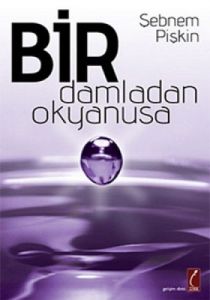 Bir Damladan Okyanusa                                                                                                                                                                                                                                          