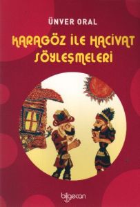 Karagöz ile Hacivat Söyleşmeleri                                                                                                                                                                                                                               