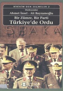 Bir Zümre,Bir Parti Türkiye’de Ordu                                                                                                                                                                                                                            