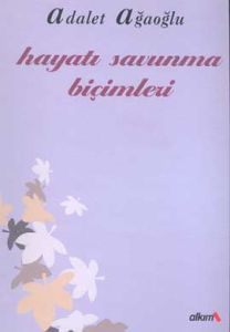 Hayatı Savunma Biçimleri                                                                                                                                                                                                                                       