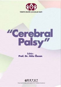 ’’Celebral Palsy’’-Beyinsel Hareket Bozukluğu                                                                                                                                                                                                                  