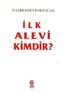 İlk Alevi Kimdir?                                                                                                                                                                                                                                              