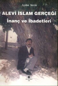 Alevi İslam Gerçeği İnanç ve İbadetleri                                                                                                                                                                                                                        