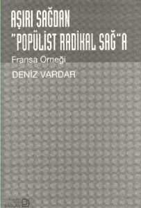 Aşırı Sağdan Popülist Radikal Sağa Fransa Örneği                                                                                                                                                                                                               