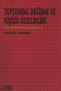 Toplumsal Değişme ve Kişilik Özellikleri                                                                                                                                                                                                                       