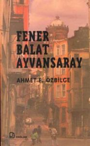 Fener Balat Ayvansaray                                                                                                                                                                                                                                         