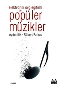 Elektronik Org Eğitimi ve Popüler Müzikler                                                                                                                                                                                                                     