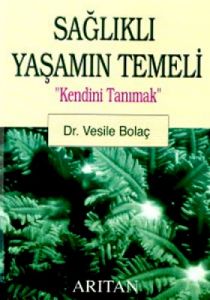 Sağlıklı Yaşamın Temeli Kendini Tanımak                                                                                                                                                                                                                        