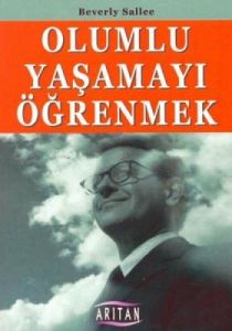 Olumlu Yaşamayı Öğrenmek                                                                                                                                                                                                                                       