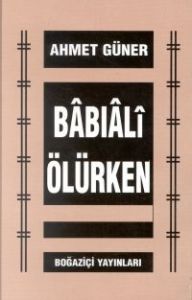 Babıali Ölürken                                                                                                                                                                                                                                                