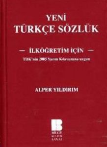 Yeni Türkçe Sözlük - İlköğretim İçin                                                                                                                                                                                                                           