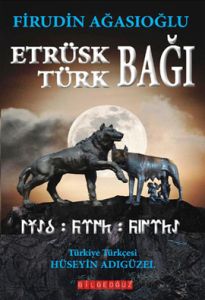 Etrüsk - Türk Bağı                                                                                                                                                                                                                                             