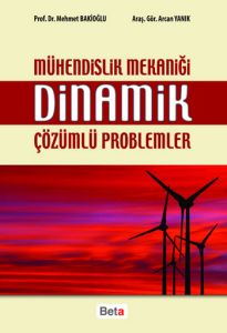 Mühendislik Mekaniği Dinamik Çözümlü Problemler                                                                                                                                                                                                                