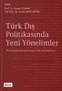 Türk Dış Politikasında Yeni Yönelimler                                                                                                                                                                                                                         