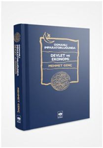 Osmanlı İmparatorluğu’nda Devlet ve Ekonomi (Ciltl                                                                                                                                                                                                             